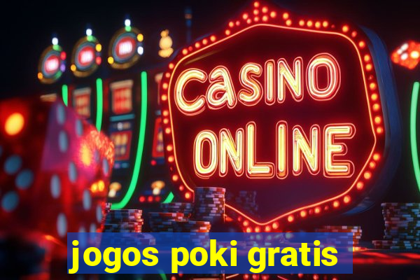 jogos poki gratis